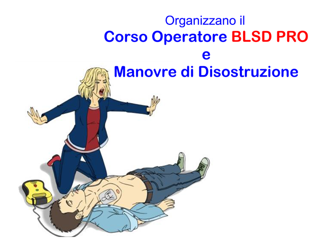 CORSO OPERATORE BLSD PRO E MANOVRE DI DISOSTRUZIONE